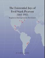 The Existential Joys of Fred Stark Pearson (1861-1915): Engineer, Entrepreneur, Envisioner 