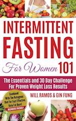 Intermittent Fasting For Women 101: Combined With The Ketogenic Diet For Fast Effective Keto Fat Burn! Beginners Friendly 