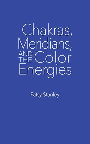 Chakras, Meridians, and the Color Energies