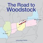The Road to Woodstock 