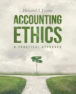 Accounting Ethics: A Practical Approach 