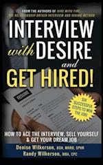 INTERVIEW with DESIRE and GET HIRED!