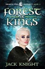 Forest of Kings (Dragon Fire Prophecy Book 2)