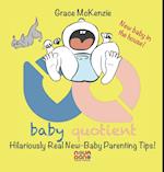 Baby Quotient - Hilariously Real New Baby Parenting Tips