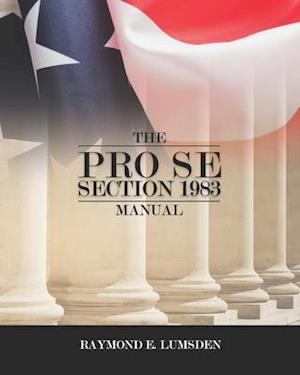 The Pro Se Section 1983 Manual