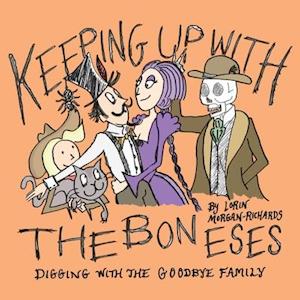 Keeping up with the Boneses: Digging with the Goodbye Family