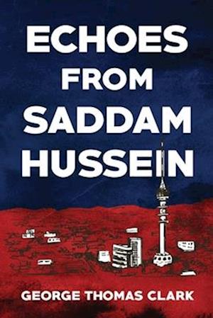 Echoes from Saddam Hussein