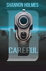 B-Careful: The B-More Careful Prequel 