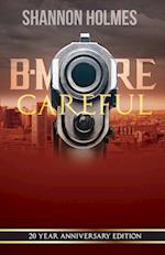 B-More Careful: 20 Year Anniversary Edition 