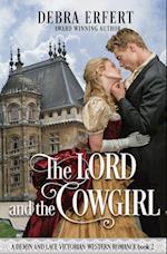 The Lord and the Cowgirl: A Denim and Lace Victorian Western Romance 