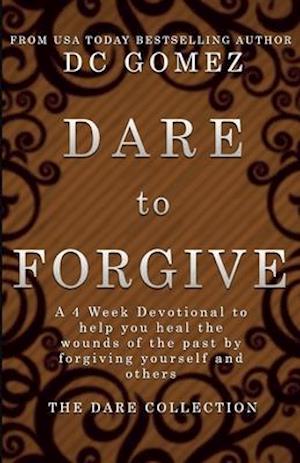 Dare to Forgive