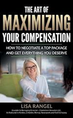 The Art of Maximizing Your Compensation