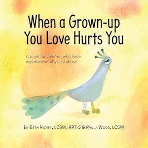 When a Grown-up You Love Hurts You