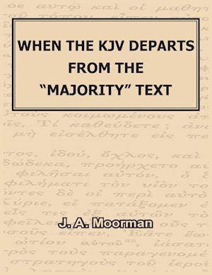 When the KJV Departs from the "majority" Text