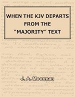 When the KJV Departs from the "majority" Text