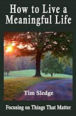 How to Live a Meaningful Life