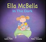 Ella McBella in the Dark