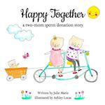 Happy Together, a two-mom sperm donation story