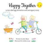 Happy Together, a two-dad egg donation and surrogacy story