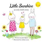 Little Sunshine, an only child's story 
