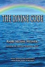 The Divine Code: The Guide to Observing the Noahide Code, Revealed from Mount Sinai in the Torah of Moses 