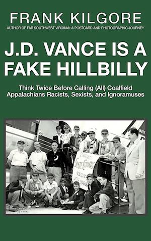 J. D. Vance Is a Fake Hillbilly