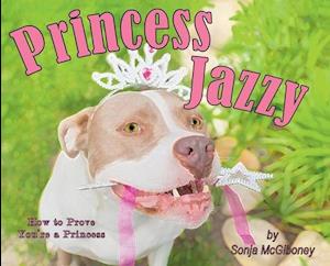 Princess Jazzy - How to Prove You're a Princess