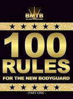 100 RULES FOR THE NEW BODYGUARD