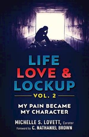 Life, Love & Lockup