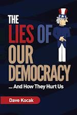 The Lies of Our Democracy...