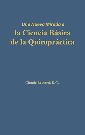 Una nueva mirada a la Ciencia Básica de la Quiropráctica