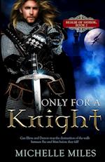 Only for a Knight