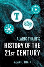 Alaric Thain's History of the 21st Century 