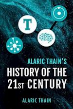 Alaric Thain's History of the 21st Century