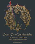Quote Zen Cat Mandalas