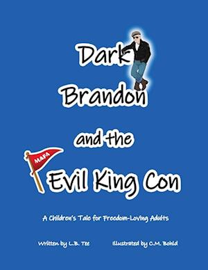 Dark Brandon and the Evil King Con