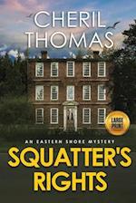 Squatter's Rights - Large Print Edition: An Eastern Shore Mystery 