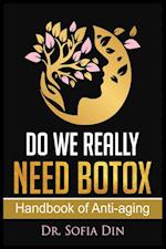 Do We Really Need Botox?