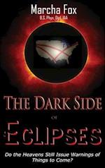 The Dark Side of Eclipses