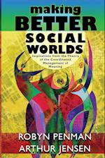 Making Better Social Worlds