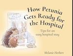 How Petunia Gets Ready for the Hopsital: Tips for an easy hospital stay 