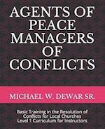 Agents of Peace Managers of Conflicts