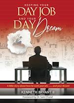 Keeping Your Day Job and Your Day Dream