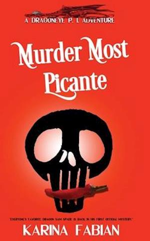 Murder Most Picante: A DragonEye, PI story