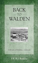 Back to Walden: A History of Walden, Colorado 