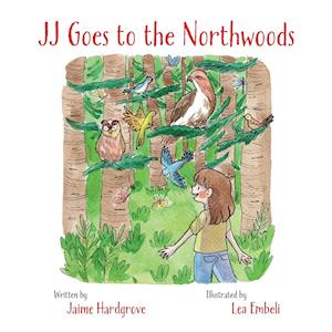 JJ Goes to the Northwoods