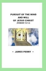 Pursuing the Mind and Will of Jesus Christ