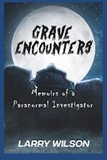 Grave Encounters: Memoirs of a Paranormal Investigator 