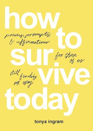 How To Survive Today