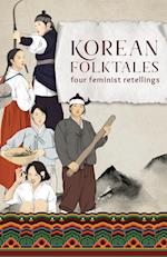 Korean Folktales: Four Feminist Retellings 